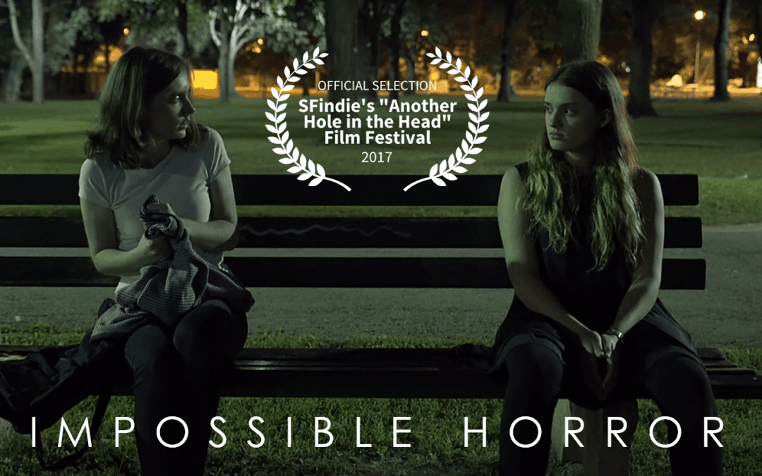 Impossible Horror International Screening Announced: SF Indie’s “Another Hole In The Head” Film Festival 2017