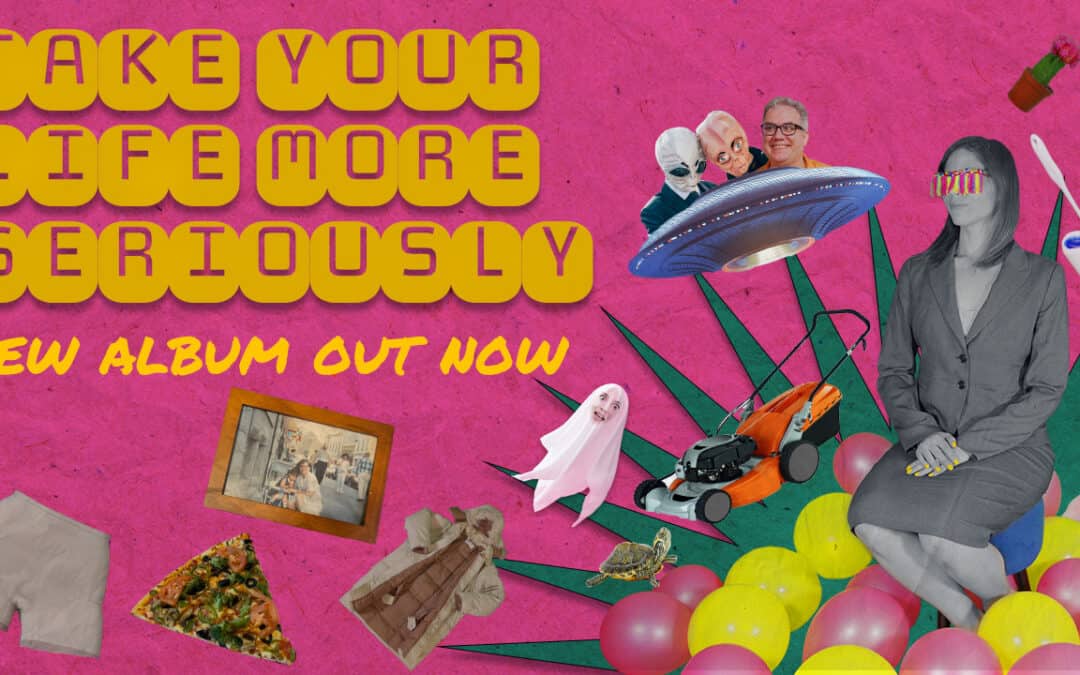 Take Your Life More Seriously is OUT NOW!