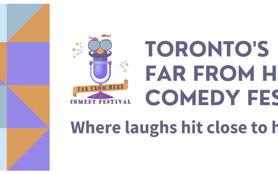 Far From Here Comedy Festival